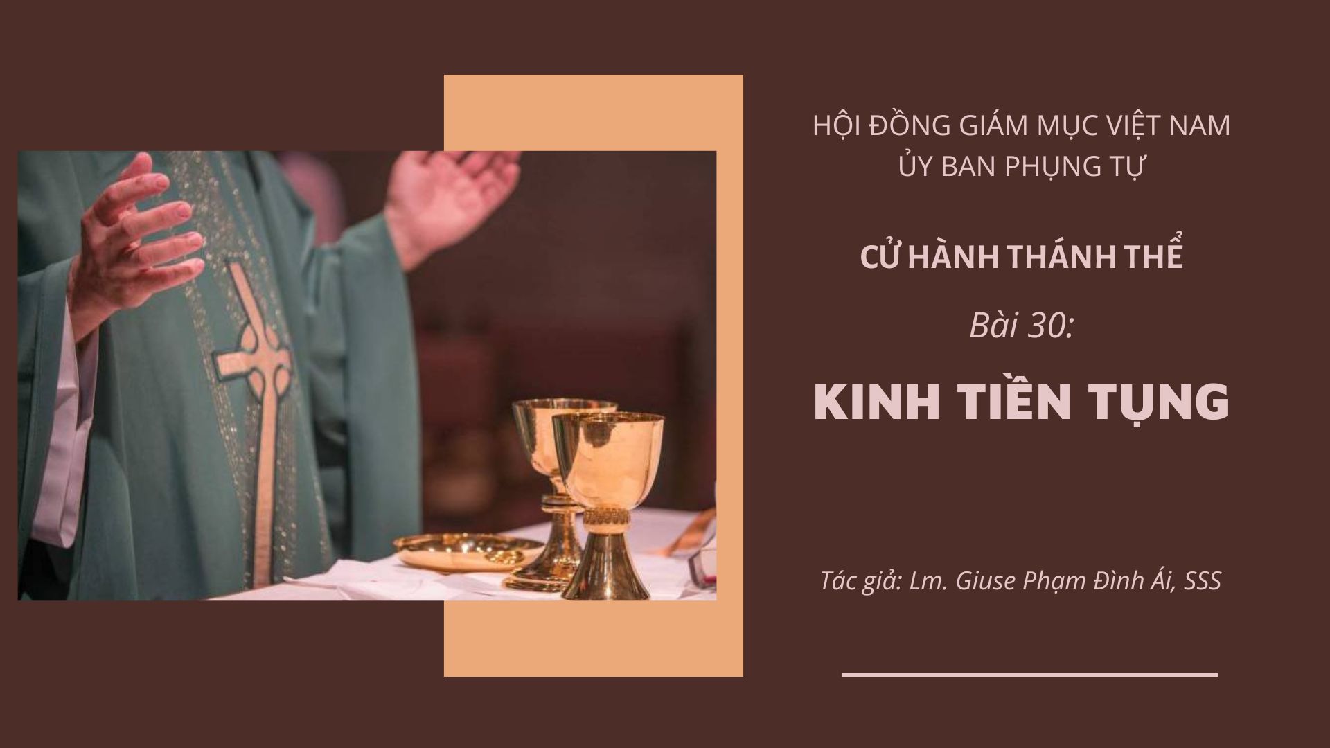 Cử hành Thánh Thể: Bài 30 - kinh tiền tụng